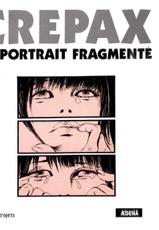 [Guido Crepax] Le Portrait Fragmente [French]-